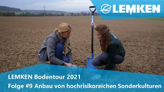 Folge #9 Anbau von hochrisikoreichen Sonderkulturen auf Parabraunerde [LEMKEN Bodentour 2021]