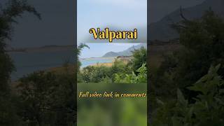 Valparai #trendingvideo #travel #nature #valparai #hills #worldcup #warzone #youtube #tamilnadu