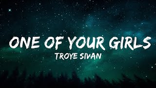 Troye Sivan - One of Your Girls (Lyrics)  | 20 Min Lyrics