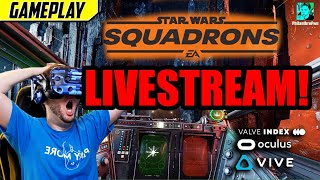 Star Wars Squadrons VR LIVE STREAM!