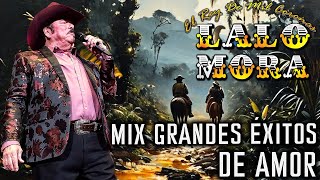 Lalo Mora Corridos - Mix Grandes Exitos de Amor - Corridos Viejitos