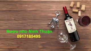 [Rượu nho Ninh Thuận] - Bài thánh ca buồn