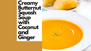 🥥 🔥THE PLANT-BASED QUICK COOKING SHOW: Creamy Butternut Squash Soup with Coconut and Ginger