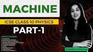 Machine | ICSE CLASS 10 Physics | Part-1