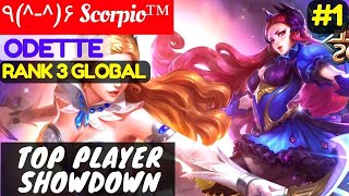 Top Player Showdown [Top 3 Global Odette] | ٩(^-^)۶ Scorpio™ Odette Gameplay Build #1 Mobile Legends