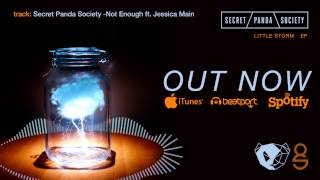 Secret Panda Society - Not Enough (Ft. Jessica Main)