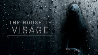 The House of Visage | PostMesmeric