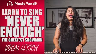 How To Sing "NEVER ENOUGH" from The Greatest Showman | Song Tutorial | Music Pandit | Serah John