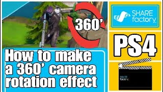 How to make a 360 camera rotation on sharefactory ps4 2020