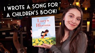 I wrote a song for a children's book! "Lucy's Blooms"