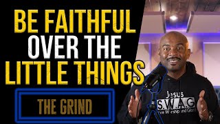 Be Faithful Over The Little Things! The Key to Growth. #motivation #selfimprovement