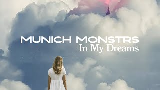 MUNICH MONSTRS - In My Dreams [Official Lyric Video]