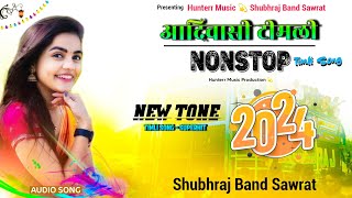 Adivasi Nonstop Timli | Shubhraj Band Sawrat 2024 | New Tone - Shuperhit Nonstop Timli