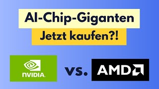 AI-Giganten Nvidia & AMD im Vergleich. Aktien jetzt kaufenswert?