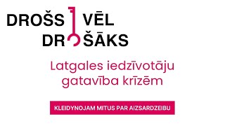 Drošs, vēl drošāks. #2 Latgales iedzīvotāju gatavība krīzēm