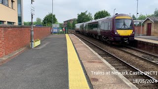 Trains at Newark Castle [NCT] 18th May 2024