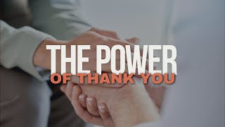 THE POWER OF THANK YOU