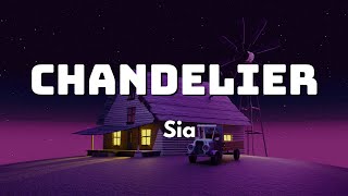 Sia - Chandelier (Lyrics)