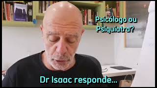 Psicólogo ou psiquiatra?