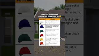 Warna helm proyek ternyata ada artinya