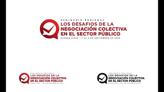 DESAFIOS DE LA NEGOCIACION COLECTIVA EN EL SECTOR PUBLICO - Omar Auton