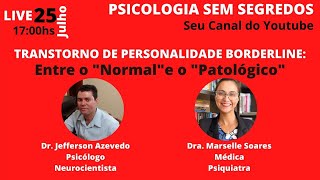 TRANSTORNO DE PERSONALIDADE BORDERLINE: Entre o "Normal"e o "Patológico"