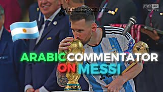 ARABIC COMMENTATOR ON MESSI