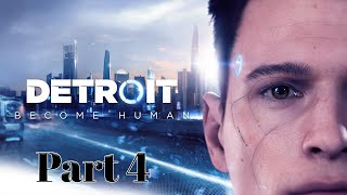 Detroit: Become Human | Playthrough | Part 4