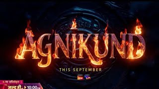 AGNIKUND : Sab Tv New Show