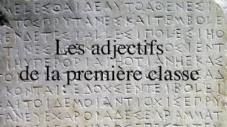 Les adjectifs de la première classe en grec ancien