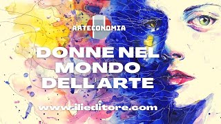 DONNE NEL MONDO DELL’ARTE