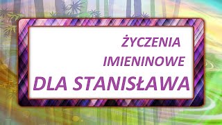 Życzenia imieninowe dla STANISŁAWA