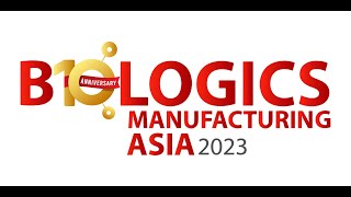 [Overview BMA23] Biologics Manufacturing Asia 2023