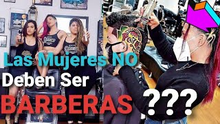 Las MUJERES NO Deben Ser BARBERAS?/BARBER SHOP💈