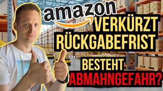 Achtung Amazon Reseller: Rückgaberecht auf 14 Tage verkürzt - Abmahngefahr vorhanden 😱