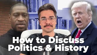 How To Discuss Politics & History Without Losing Your Mind (FULL VIDEO) | Mental State of The Union