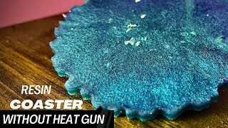 Resin Coasters Without A Heat gun  | how to make resin coaster