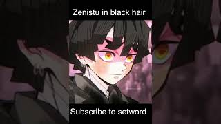 Zenitsu in black hair #shortsviral #shorts #shortsfeed #viral #blackhair #demonslayer #zenitsu