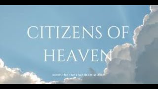 Citizens of heaven In A Sea of Politics