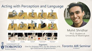 Mohit Shridhar on Acting with Perception and Language | Toronto AIR Seminar