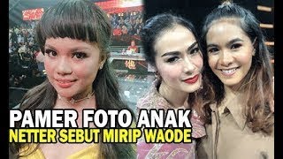 Unggah Foto Ini, Putri Iis Dahlia Disebut Netter Mirip Waode Sofia 'KDI'