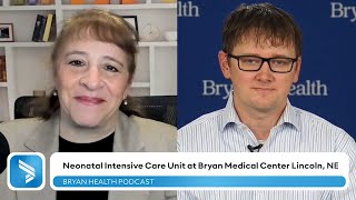 Bryan Health Video Podcast | Tiny Miracles: Inside the Bryan NICU