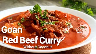 Goan Red Beef Curry | No Coconut