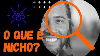 O QUE É NICHO?