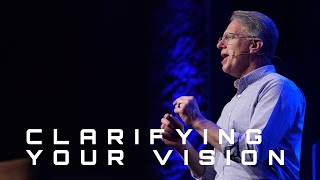 Rebuilding | 2 Clarifying Your Vision | Ted Voltmer | The Chapel