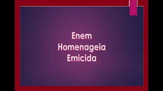 Enem - Homenageia Emicída.