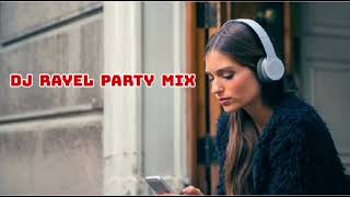 Dj RAYEL PARTY MIX