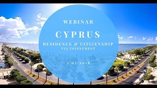 3 May Webinar Cyprus Residence and Citizenship via Investment