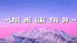 Ellie Goulding - Love me like you do (Lyrics)