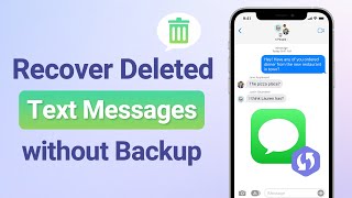 【2024】How to Recover Permanently Deleted Text messages on iPhone, Without Backup